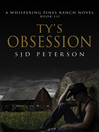 Ty's Obsession Whispering Pines Ranch Series, Book 3 by SJD Peterson eBook